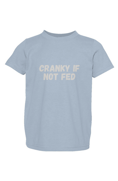 Cranky if not fed tee