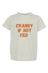 Cranky if not fed tee II